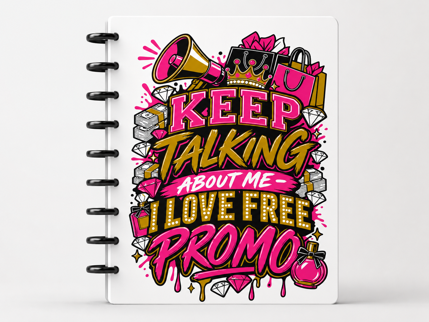 3D Printed “Keep Talking About Me – I Love Free Promo” Discbound Notebook 3MF File