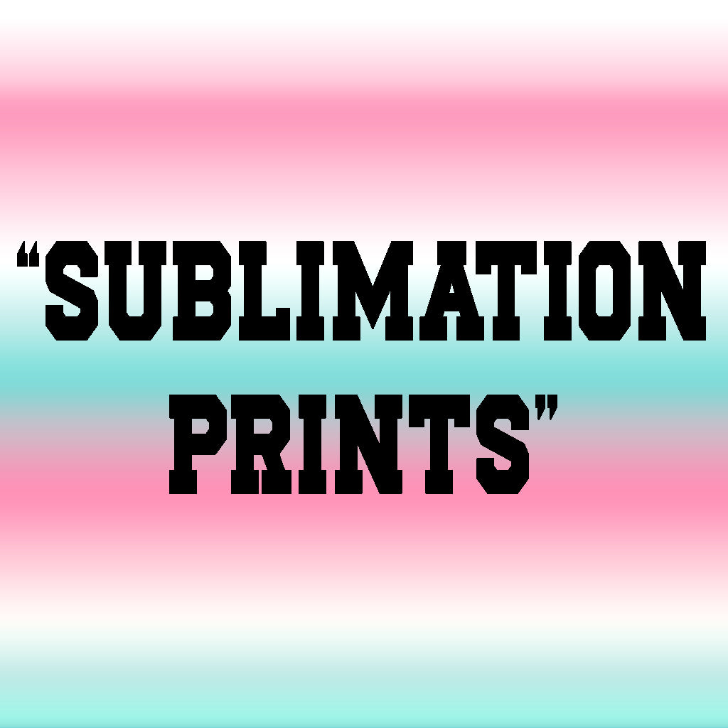 Sublimation Prints